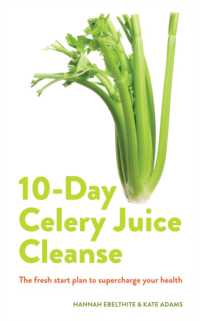 10-day Celery Juice Cleanse : The fresh start plan to supercharge your health -- Paperback / softback