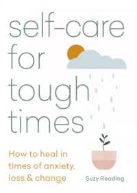 Self-care for Tough Times : How to heal in times of anxiety, loss and change
