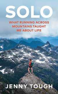SOLO : What running across mountains taught me about life