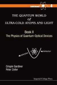 超冷原子と光の量子世界：量子光学機器の物理学<br>Quantum World of Ultra-cold Atoms and Light, the - Book Ii: the Physics of Quantum-optical Devices (Cold Atoms)
