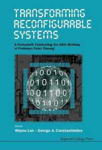 Transforming Reconfigurable Systems: A Festschrift Celebrating the 60th Birthday of Professor Peter Cheung