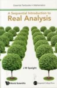 実解析入門<br>Sequential Introduction to Real Analysis, a (Essential Textbooks in Mathematics)