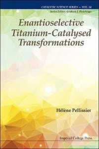 Enantioselective Titanium-catalysed Transformations (Catalytic Science Series)