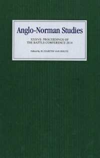 Anglo-Norman Studies XXXVII : Proceedings of the Battle Conference 2014 (Anglo-norman Studies)