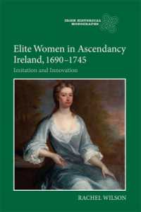 Elite Women in Ascendancy Ireland, 1690-1745 : Imitation and Innovation (Irish Historical Monographs)