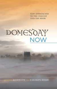 Domesday Now : New Approaches to the Inquest and the Book