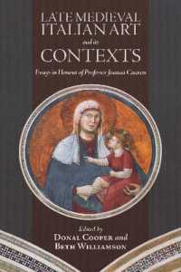 Late Medieval Italian Art and its Contexts : Essays in Honour of Professor Joanna Cannon (Boydell Studies in Medieval Art and Architecture)
