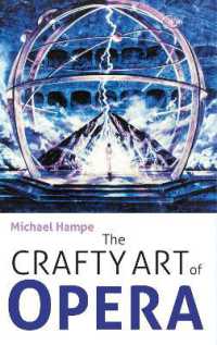 The Crafty Art of Opera : For those who make it, love it or hate it