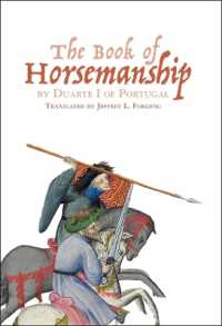 The Book of Horsemanship by Duarte I of Portugal (Armour and Weapons)
