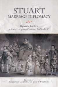 Stuart Marriage Diplomacy : Dynastic Politics in their European Context, 1604-1630 (Studies in Early Modern Cultural, Political and Social History)