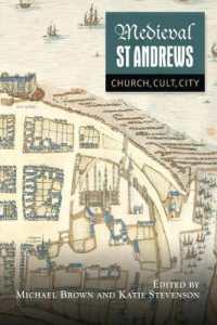 Medieval St Andrews : Church, Cult, City (St Andrews Studies in Scottish History)