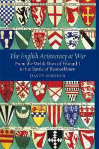 The English Aristocracy at War : From the Welsh Wars of Edward I to the Battle of Bannockburn (Warfare in History)