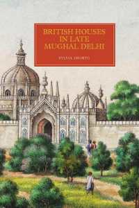 British Houses in Late Mughal Delhi (Worlds of the East India Company)