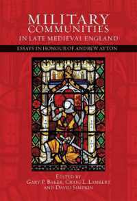 Military Communities in Late Medieval England : Essays in Honour of Andrew Ayton (Warfare in History)