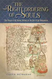'The Right Ordering of Souls' : The Parish of All Saints' Bristol on the Eve of the Reformation (Studies in the History of Medieval Religion)
