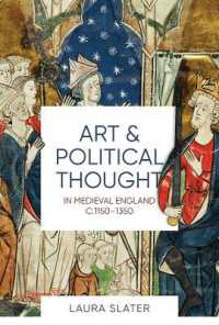 Art and Political Thought in Medieval England, c.1150-1350 (Boydell Studies in Medieval Art and Architecture)
