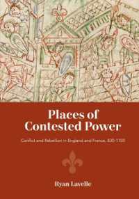 Places of Contested Power : Conflict and Rebellion in England and France, 830-1150