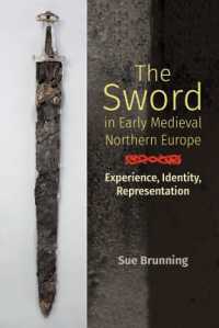 The Sword in Early Medieval Northern Europe : Experience, Identity, Representation (Anglo-saxon Studies)