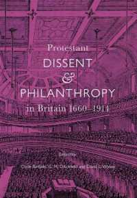 Protestant Dissent and Philanthropy in Britain, 1660-1914 (Studies in Modern British Religious History)