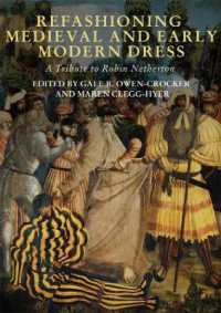 Refashioning Medieval and Early Modern Dress : A Tribute to Robin Netherton (Medieval and Renaissance Clothing and Textiles)