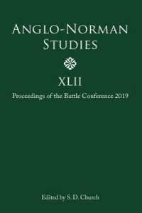 Anglo-Norman Studies XLII : Proceedings of the Battle Conference 2019 (Anglo-norman Studies)