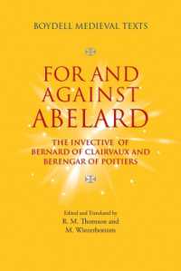 For and against Abelard : The invective of Bernard of Clairvaux and Berengar of Poitiers (Boydell Medieval Texts)