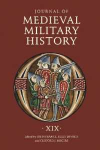 Journal of Medieval Military History : Volume XIX (Journal of Medieval Military History)