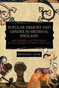Popular Memory and Gender in Medieval England : Men, Women, and Testimony in the Church Courts, c.1200-1500 (Gender in the Middle Ages)