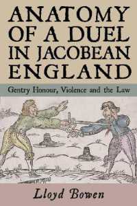 Anatomy of a Duel in Jacobean England : Gentry Honour, Violence and the Law