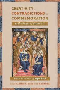 Creativity, Contradictions and Commemoration in the Reign of Richard II : Essays in Honour of Nigel Saul