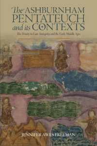 The Ashburnham Pentateuch and its Contexts : The Trinity in Late Antiquity and the Early Middle Ages (Boydell Studies in Medieval Art and Architecture)