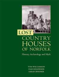 Lost Country Houses of Norfolk : History, Archaeology and Myth