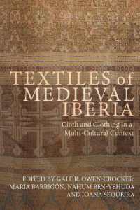 Textiles of Medieval Iberia : Cloth and Clothing in a Multi-Cultural Context (Medieval and Renaissance Clothing and Textiles)