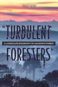 'Turbulent Foresters' : A Landscape Biography of Ashdown Forest (Garden and Landscape History)