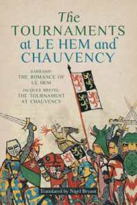 The Tournaments at Le Hem and Chauvency : Sarrasin: the Romance of Le Hem; Jacques Bretel: The Tournament at Chauvency