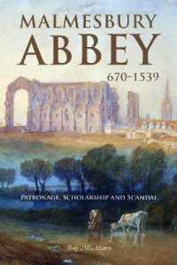 Malmesbury Abbey 670-1539 : Patronage, Scholarship and Scandal