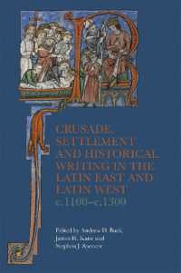 Crusade, Settlement and Historical Writing in the Latin East and Latin West, c. 1100-c.1300 (Crusading in Context)