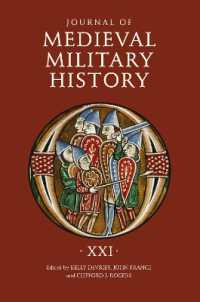 Journal of Medieval Military History: Volume XXI (Journal of Medieval Military History)