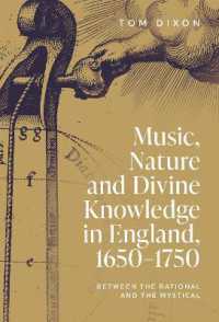 Music, Nature and Divine Knowledge in England, 1650-1750 : Between the Rational and the Mystical (Music in Society and Culture)