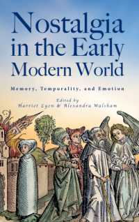 Nostalgia in the Early Modern World : Memory, Temporality, and Emotion