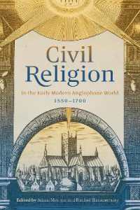 Civil Religion in the Early Modern Anglophone World, 1550-1700 (Studies in Early Modern Cultural, Political and Social History)
