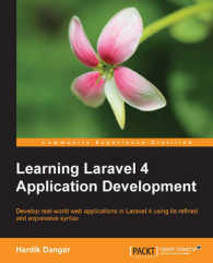 Learning Laravel 4 Application Development : Develop Real-world Web Applications in Laravel 4 Using Its Refined and Expressive Syntax