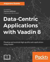 Data-Centric Applications with Vaadin 8 : Develop and maintain high-quality web applications using Vaadin