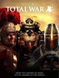 The Art of Total War : From the Samurai of Japan to the Legions of the North