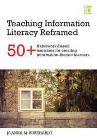 Teaching Information Literacy Reframed : 50+ framework-based exercises for creating information-literate learners