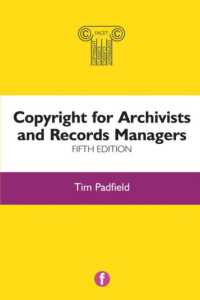 Copyright for Archivists and Records Managers, Fifth Edition -- Hardback （5 ed）