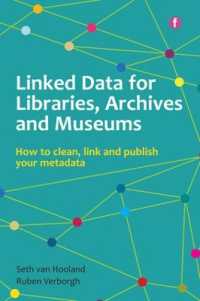 Linked Data for Libraries, Archives and Museums : How to clean, link and publish your metadata -- Hardback