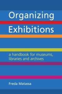 Organizing Exhibitions : A handbook for museums, libraries and archives
