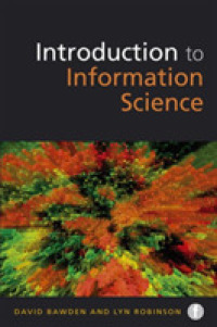 Introduction to Information Science (Foundations of the Information Sciences) -- Hardback