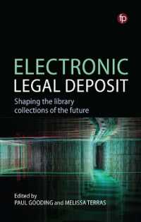 Electronic Legal Deposit : Shaping the library collections of the future (Facet Studies in Information Science) -- Electronic book text (English Langu